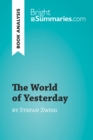 Image for World of Yesterday by Stefan Zweig (Book Analysis): Detailed Summary, Analysis and Reading Guide