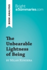 Image for Unbearable Lightness of Being by Milan Kundera (Book Analysis): Detailed Summary, Analysis and Reading Guide