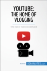 Image for YouTube, The Home of Vlogging: The rise of video on demand.