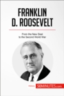 Image for Franklin D. Roosevelt: From the New Deal to the Second World War.