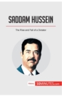 Image for Saddam Hussein : The Rise and Fall of a Dictator