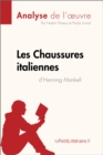 Image for Les Chaussures Italiennes d&#39;Henning Mankell (Analyse De L&#39;oeuvre)