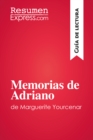 Image for Memorias de Adriano de Marguerite Yourcenar (Guia de lectura): Resumen y analisis completo