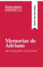 Image for Memorias de Adriano de Marguerite Yourcenar (Gu?a de lectura) : Resumen y an?lisis completo
