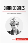 Image for Diana de Gales: Lady Di, la princesa del pueblo