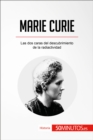 Image for Marie Curie: Las dos caras del descubrimiento de la radiactividad