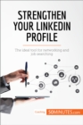 Image for Strengthen Your LinkedIn Profile: The ideal tool for networking and job searching.