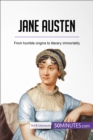 Image for Jane Austen: From humble origins to literary immortality.
