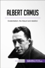 Image for Albert Camus: Existentialism, the Absurd and rebellion.