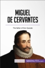 Image for Miguel de Cervantes: The father of Don Quixote.