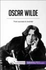 Image for Oscar Wilde: From success to scandal.