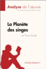 Image for La Planete des singes de Pierre Boulle (Analyse de l&#39;A uvre): Comprendre la litterature avec lePetitLitteraire.fr