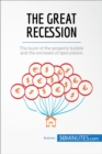 Image for Great Recession: The burst of the property bubble and the excesses of speculation.