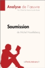Image for Soumission de Michel Houellebecq (Analyse de l&#39;A uvre)