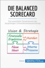 Image for Die Balanced Scorecard: Vier essentielle Dimensionen der langfristigen Unternehmensausrichtung.