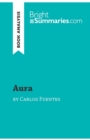 Image for Aura by Carlos Fuentes (Book Analysis) : Detailed Summary, Analysis and Reading Guide