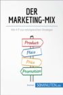 Image for Der Marketing-Mix: Mit 4 P zur erfolgreichen Strategie.