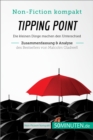 Image for Tipping Point von Malcolm Gladwell (Zusammenfassung &amp; Analyse): Die kleinen Dinge machen den Unterschied