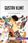 Image for Gustav Klimt: An icon of fin-de-siecle art.