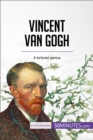 Image for Vincent van Gogh: A tortured genius.