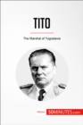 Image for Tito: The Marshal of Yugoslavia.