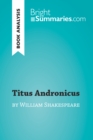 Image for Titus Andronicus by William Shakespeare (Book Analysis): Detailed Summary, Analysis and Reading Guide.