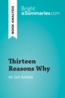 Image for Thirteen Reasons Why by Jay Asher (Book Analysis): Detailed Summary, Analysis and Reading Guide.