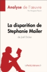 Image for La disparition de Stephanie Mailer de Joel Dicker (Analyse de l&#39;oeuvre): Comprendre la litterature avec lePetitLitteraire.fr.