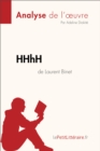 Image for HHhH de Laurent Binet (Analyse de l&#39;oeuvre): Comprendre la litterature avec lePetitLitteraire.fr.