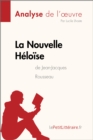 Image for La Nouvelle Heloise de Jean-Jacques Rousseau (Analyse de l&#39;oeuvre): Comprendre la litterature avec lePetitLitteraire.fr.