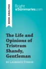 Image for Life and Opinions of Tristram Shandy, Gentleman by Laurence Sterne (Book Analysis): Detailed Summary, Analysis and Reading Guide