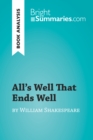 Image for All&#39;s Well That Ends Well by William Shakespeare (Book Analysis): Detailed Summary, Analysis and Reading Guide
