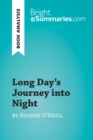 Image for Long Day&#39;s Journey into Night by Eugene O&#39;Neill (Book Analysis): Detailed Summary, Analysis and Reading Guide