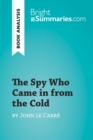Image for Spy Who Came in from the Cold by John le Carre (Book Analysis): Detailed Summary, Analysis and Reading Guide