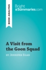 Image for Visit from the Goon Squad by Jennifer Egan (Book Analysis): Detailed Summary, Analysis and Reading Guide