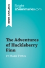 Image for Adventures of Huckleberry Finn by Mark Twain (Book Analysis): Detailed Summary, Analysis and Reading Guide