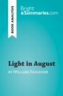 Image for Light in August by William Faulkner (Book Analysis): Detailed Summary, Analysis and Reading Guide