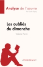 Image for Les Oublies Du Dimanche De Valerie Perrin (Analyse De l&#39;A Uvre)