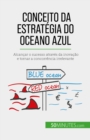 Image for Conceito da Estratégia do Oceano Azul