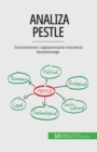 Image for Analiza PESTLE : Zrozumienie i zaplanowanie otoczenia biznesowego