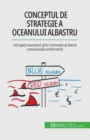 Image for Conceptul de strategie a Oceanului Albastru