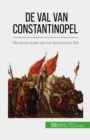 Image for De val van Constantinopel