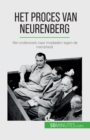 Image for Het proces van Neurenberg : Het onderzoek naar misdaden tegen de mensheid