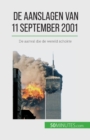 Image for De aanslagen van 11 september 2001 : De aanval die de wereld schokte