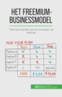 Image for Het freemium-businessmodel : Trek meer klanten aan en stimuleer uw verkoop
