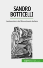 Image for Sandro Botticelli: L&#39;ambasciatore del Rinascimento italiano