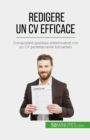 Image for Redigere un CV efficace: Conquistare qualsiasi selezionatore con un CV perfettamente formattato