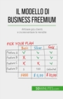 Image for Il modello di business freemium: Attirare piu clienti e incrementare le vendite