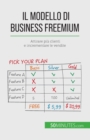 Image for Il modello di business freemium : Attirare pi? clienti e incrementare le vendite