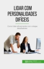 Image for Lidar com personalidades dificeis
